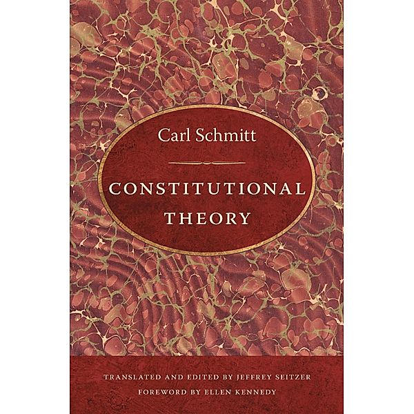 Constitutional Theory, Schmitt Carl Schmitt