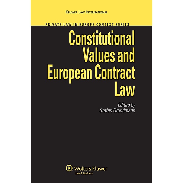 Constitutional Values and European Contract Law, Stefan Grundmann