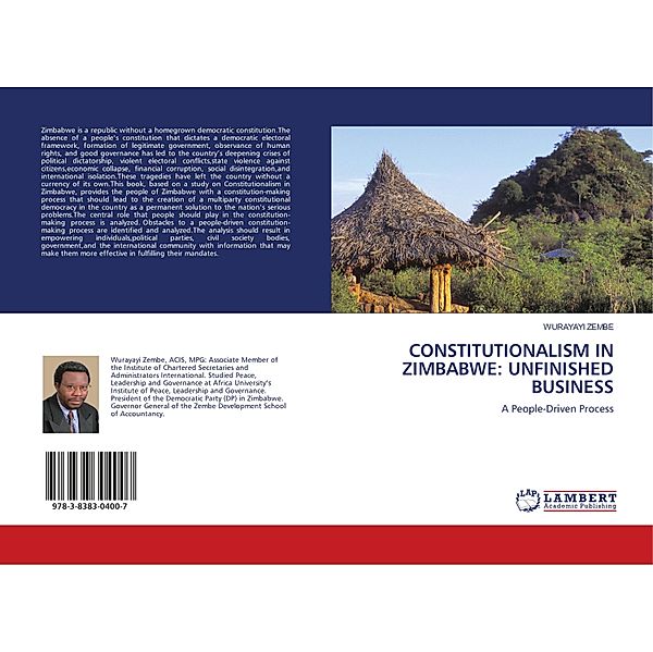 CONSTITUTIONALISM IN ZIMBABWE: UNFINISHED BUSINESS, WURAYAYI ZEMBE