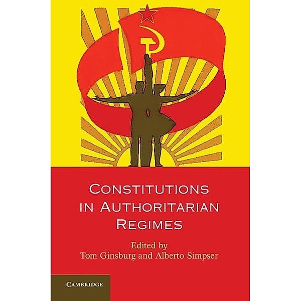 Constitutions in Authoritarian Regimes / Comparative Constitutional Law and Policy