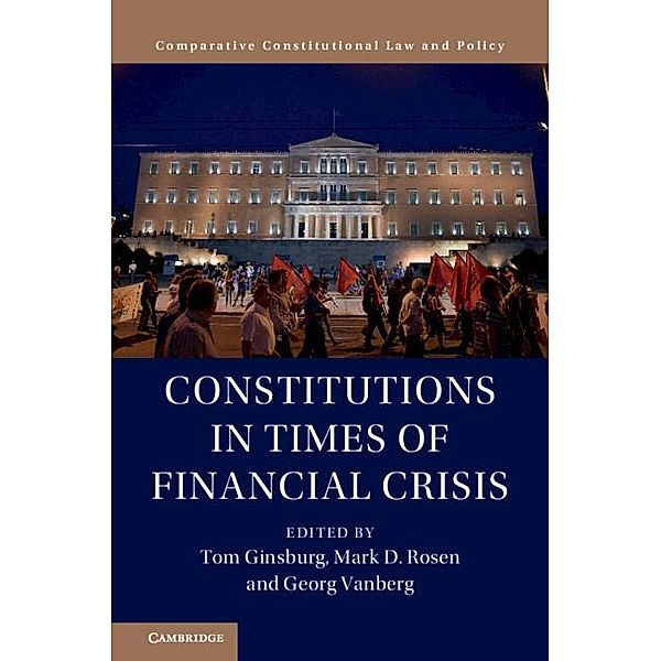 Constitutions in Times of Financial Crisis / Comparative Constitutional Law and Policy