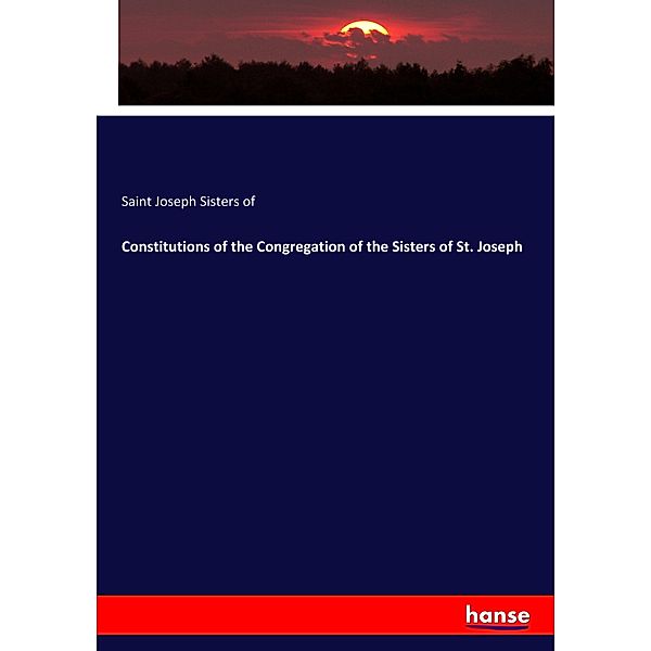 Constitutions of the Congregation of the Sisters of St. Joseph, Saint Joseph Sisters of