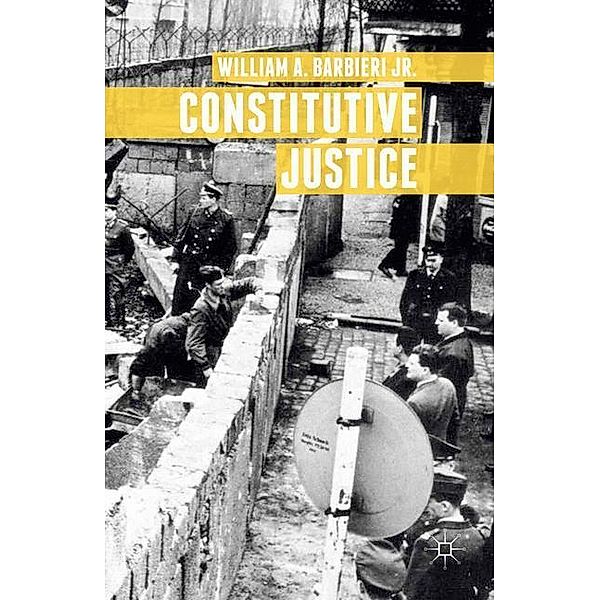 Constitutive Justice, William A. Barbieri