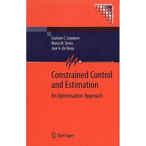 Constrained Control and Estimation, Graham Goodwin, María M. Seron, José A. de Doná