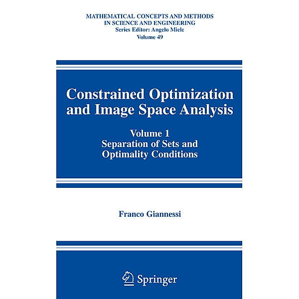 Constrained Optimization and Image Space Analysis, Franco Giannessi