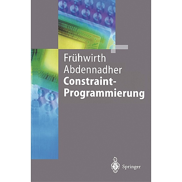 Constraint-Programmierung, Thom Frühwirth, Slim Abdennadher