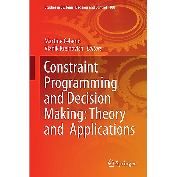 Constraint Programming and Decision Making: Theory and Applications