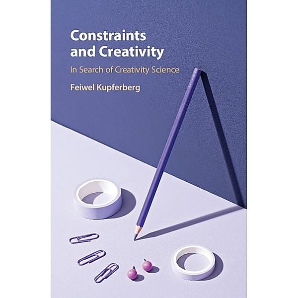 Constraints and Creativity, Feiwel Kupferberg