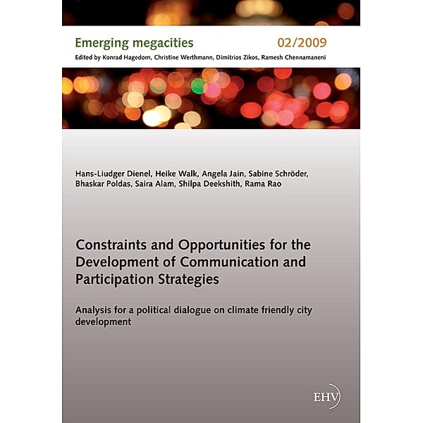 Constraints and Opportunities for the Development of Communication and Participation Strategies, Hans-Liudger Dienel, Heike Walk, Angela Jain, Sabine Schröder, Bhaskar Poldas, Saira Alam, Shilpa Deekshith, Rama Rao