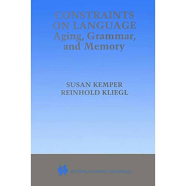 Constraints on Language: Aging, Grammar, and Memory