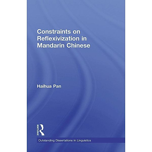 Constraints on Reflexivization in Mandarin Chinese, Haihua Pan