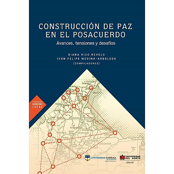 Construcción de paz en el posacuerdo, Diana Rico Revelo, Iván Felipe Medina