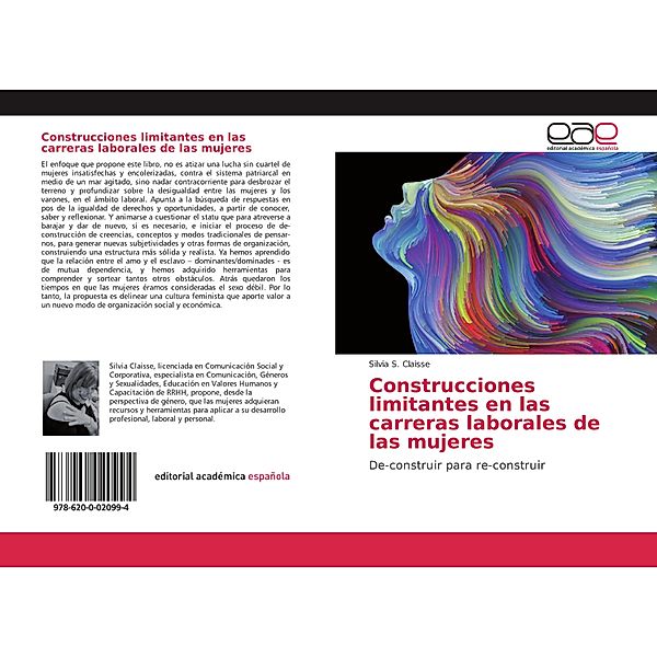 Construcciones limitantes en las carreras laborales de las mujeres, Silvia S. Claisse