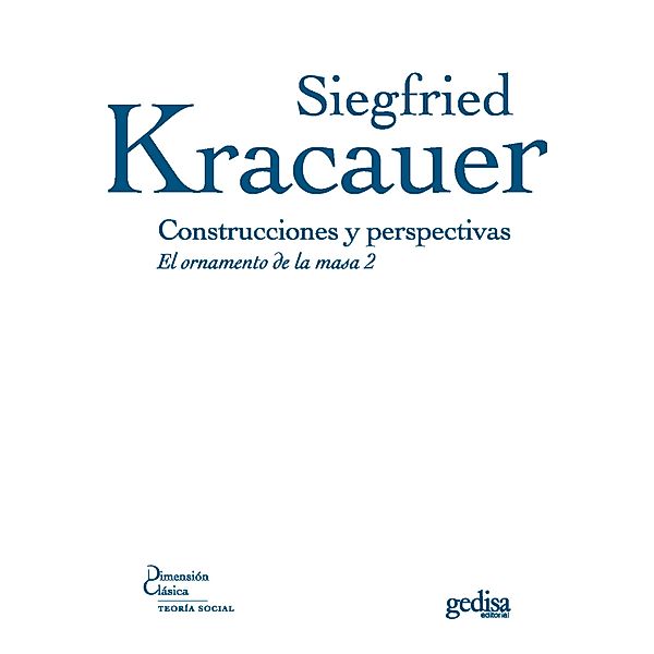 Construcciones y perspectivas, Siegfried Kracauer