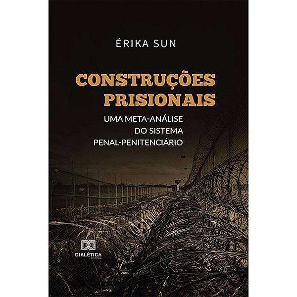 Construções prisionais, Érika Sun