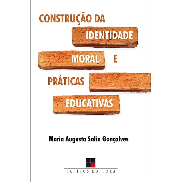 Construção da identidade moral e práticas educativas, Maria Augusta Salin Gonçalves