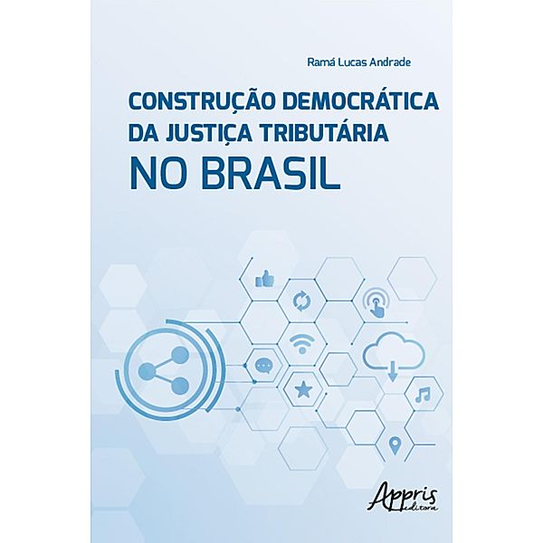 Construção Democrática da Justiça Tributária no Brasil, Ramá Lucas Andrade