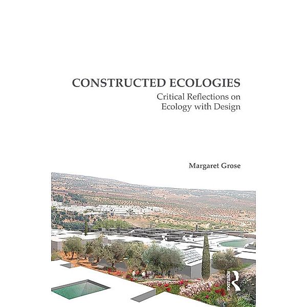 Constructed Ecologies, Margaret Grose