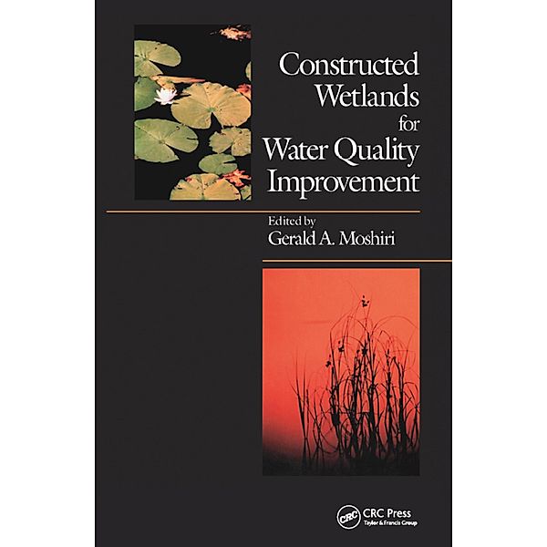 Constructed Wetlands for Water Quality Improvement, Gerald A. Moshiri