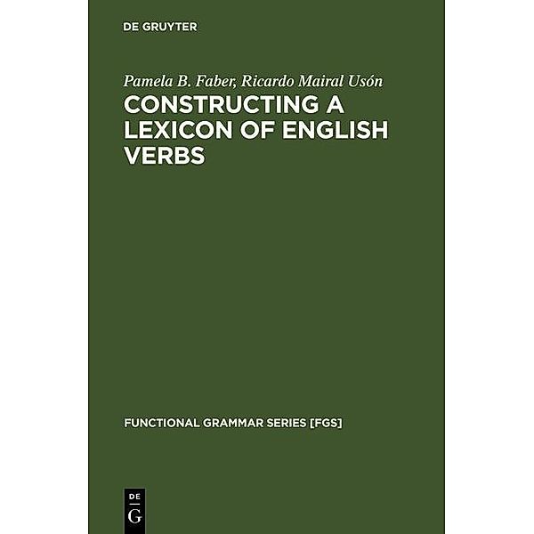 Constructing a Lexicon of English Verbs / Functional Grammar Series Bd.23, Pamela B. Faber, Ricardo Mairal Usón