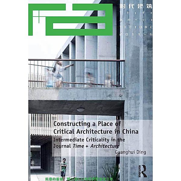 Constructing a Place of Critical Architecture in China, Guanghui Ding