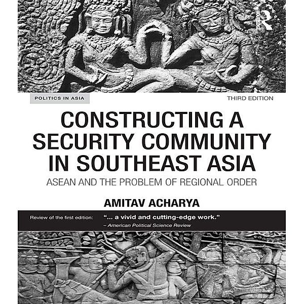 Constructing a Security Community in Southeast Asia / Politics in Asia, Amitav Acharya