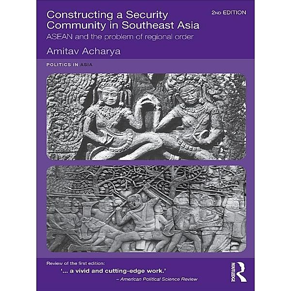 Constructing a Security Community in Southeast Asia / Politics in Asia, Amitav Acharya