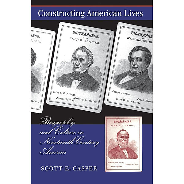 Constructing American Lives, Scott E. Casper