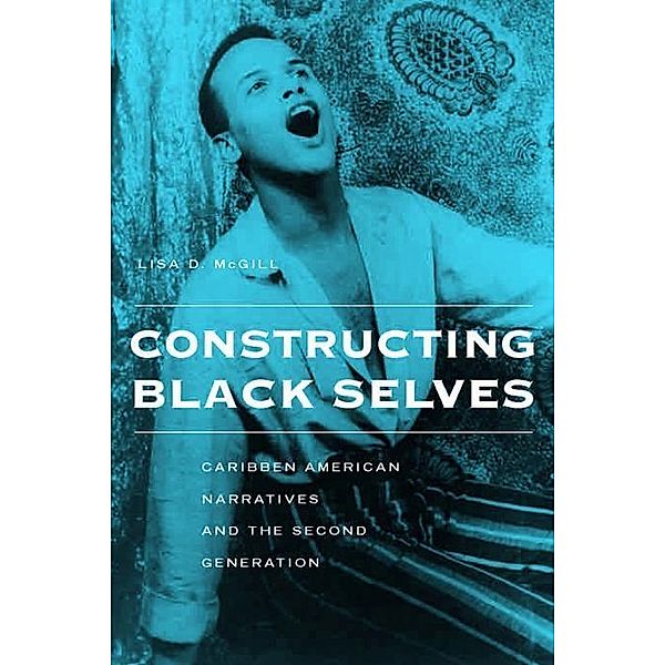Constructing Black Selves / Nation of Nations Bd.31, Lisa Diane Mcgill