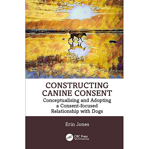 Constructing Canine Consent, Erin Jones