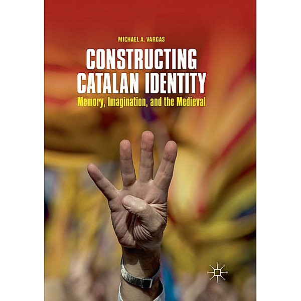 Constructing Catalan Identity, Michael A. Vargas