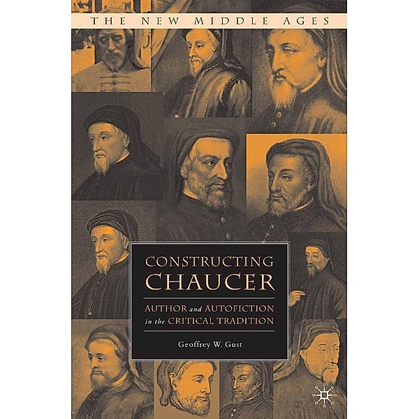 Constructing Chaucer / The New Middle Ages, G. Gust