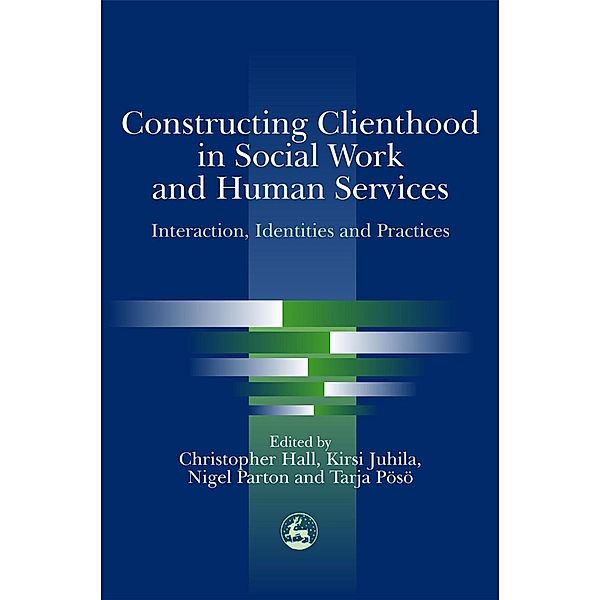 Constructing Clienthood in Social Work and Human Services