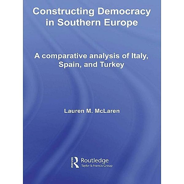 Constructing Democracy in Southern Europe, Lauren M. McLaren