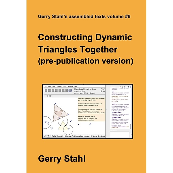 Constructing Dynamic Triangles Together (pre_publication version), Gerry Stahl