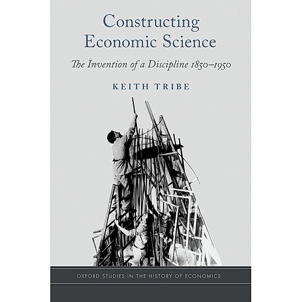 Constructing Economic Science, Keith Tribe