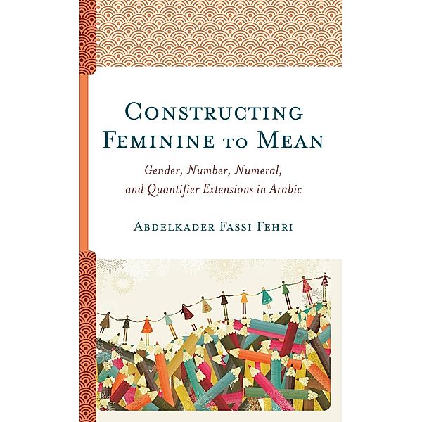 Constructing Feminine to Mean, Abdelkader Fassi Fehri