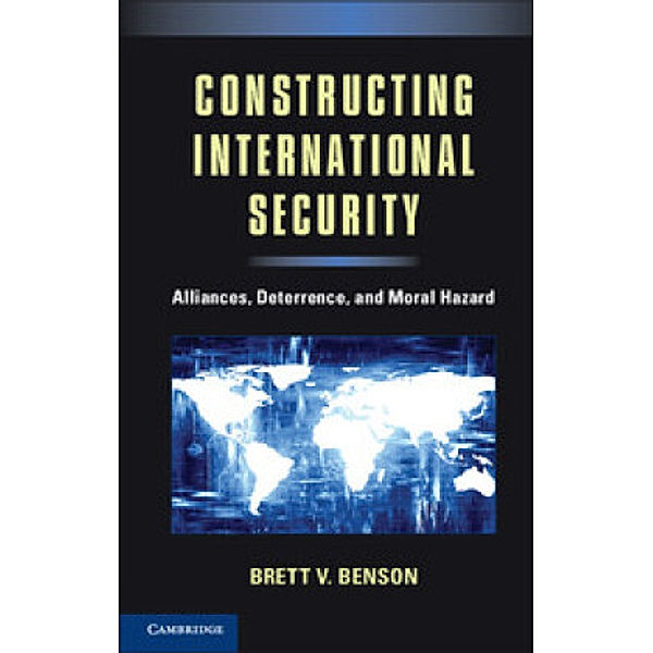 Constructing International Security, Brett V. Benson