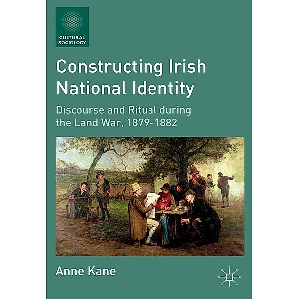Constructing Irish National Identity / Cultural Sociology, A. Kane