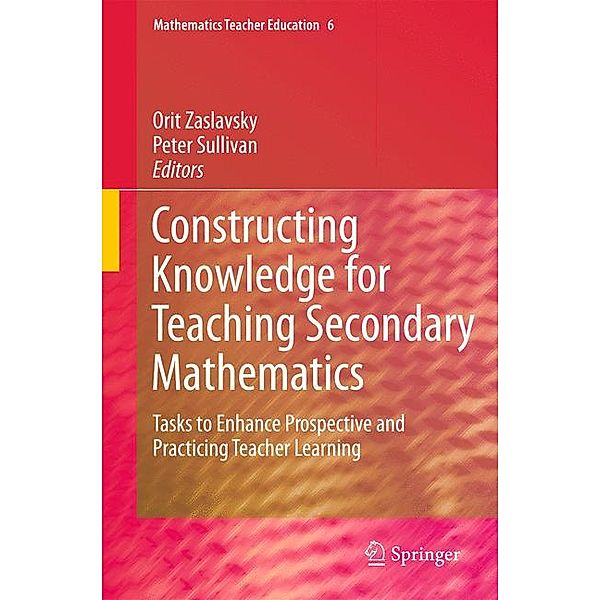 Constructing Knowledge for Teaching Secondary Mathematics