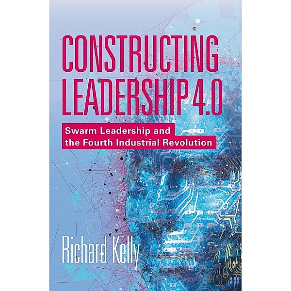 Constructing Leadership 4.0 / Progress in Mathematics, Richard Kelly