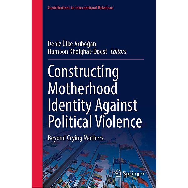 Constructing Motherhood Identity Against Political Violence / Contributions to International Relations