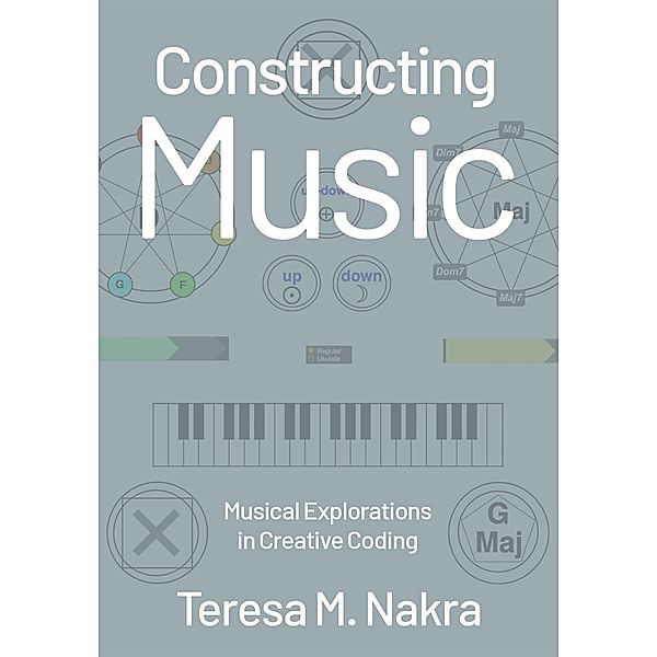 Constructing Music, Teresa M. Nakra