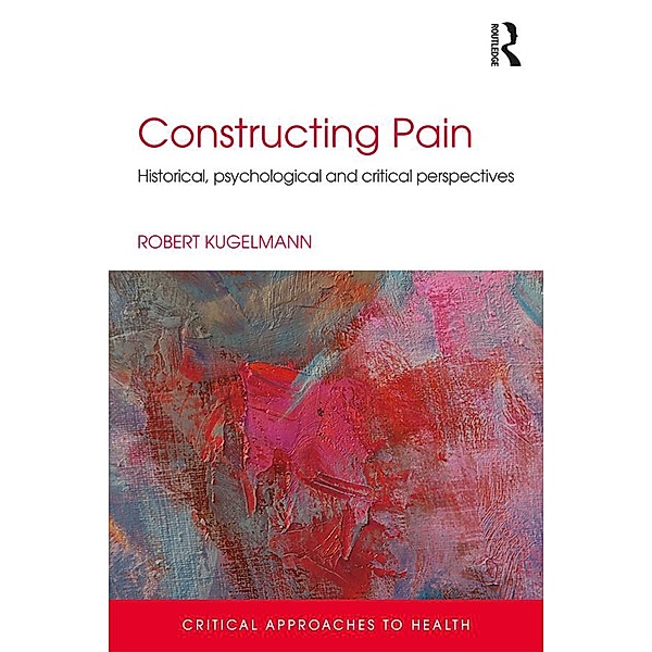 Constructing Pain, Robert Kugelmann