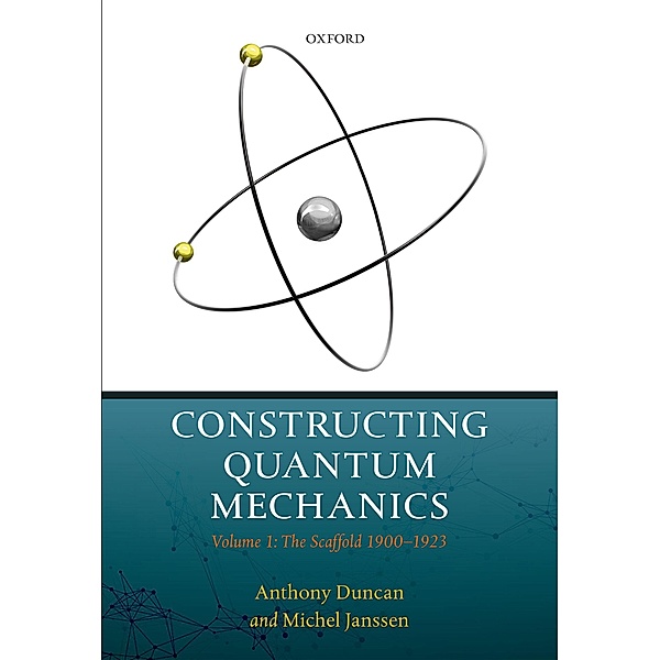 Constructing Quantum Mechanics, Anthony Duncan, Michel Janssen