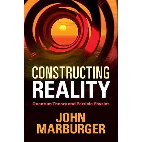 Constructing Reality, John Marburger