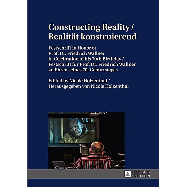 Constructing Reality / Realitaet konstruierend