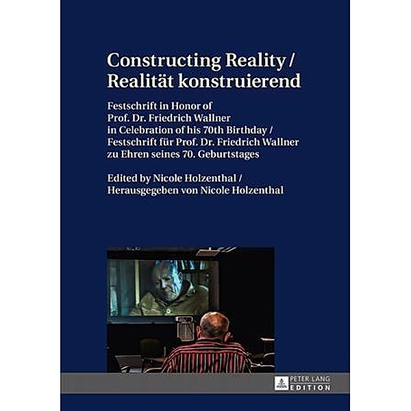 Constructing Reality / Realitaet konstruierend