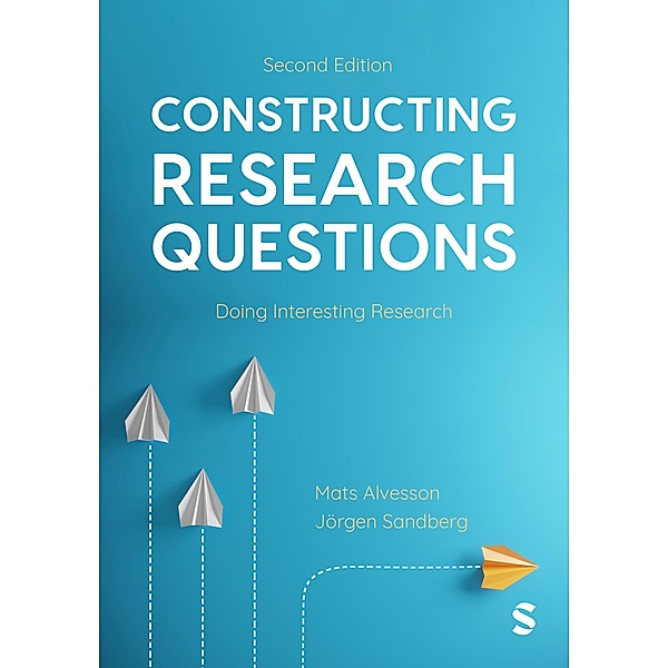 Constructing Research Questions, Mats Alvesson, Jorgen Sandberg