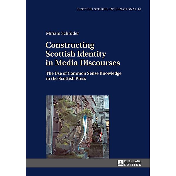 Constructing Scottish Identity in Media Discourses, Miriam Schroder